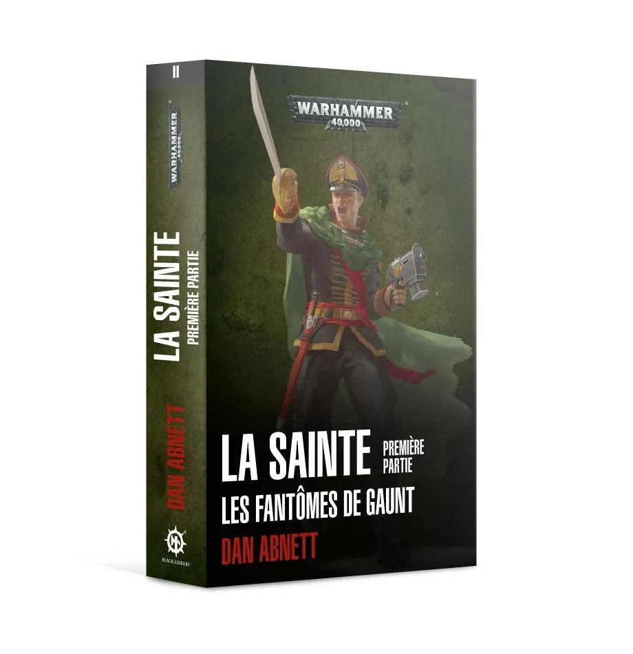 Les Fantômes de Gaunt: La Sainte Première Partie (Broché)