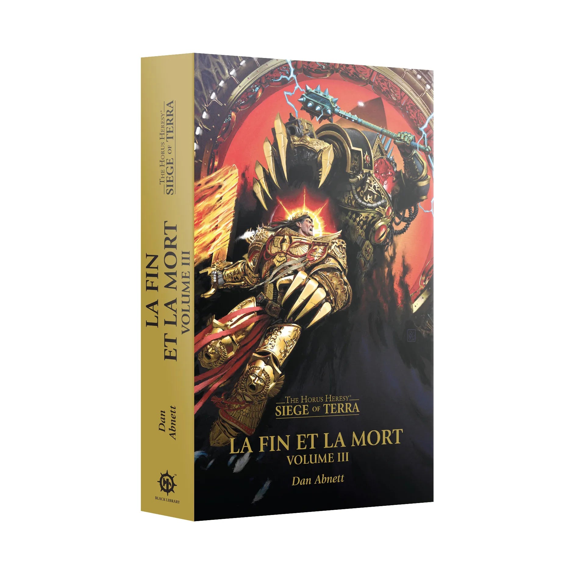 La Fin et la Mort: Volume III – The Horus Heresy: Siege of Terra Livre 8: Volume 3 (Livre Broché en Français)