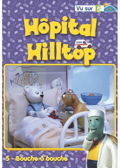 Hôpital Hilltop - Vol. 5 : Bouche à bouche [DVD]