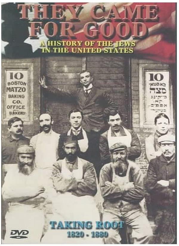 They came for good, a history of the jews in the United States : taking root, 1820-1880 [DVD] - flash vidéo