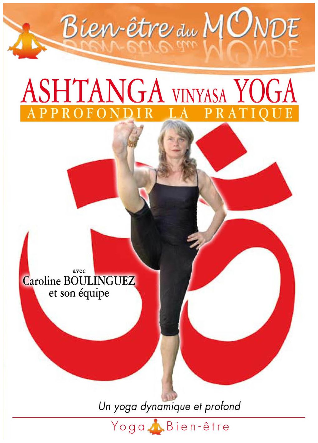 Ashtanga Vyniasa Yoga, Vol. 2 : Approfondir La Pratique [DVD]