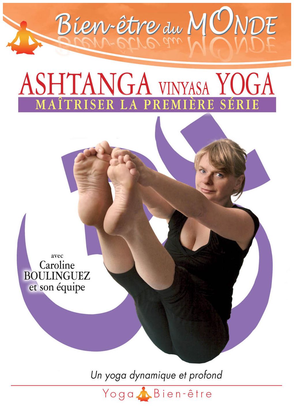 Ashtanga Vinyasa Yoga, Vol. 3 : Maîtriser La Première Série [DVD] - flash vidéo