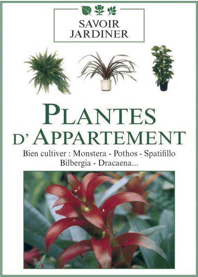 Plantes D'appartement, Vol. 1 : Bien Cultiver Monstera, Pothos, Spatifillo, Bilbergia, Dracaena [DVD] - flash vidéo