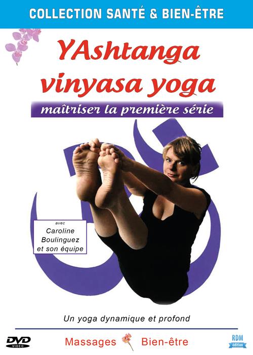 Ashtanga vinyasa yoga : maitriser la premiere serie [DVD]