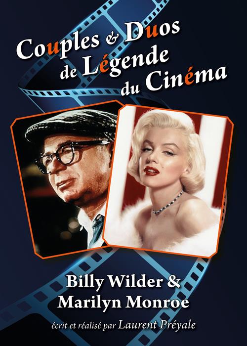 Couples et duos de légende du cinéma : Billy Wilder et Marilyn Monroe [DVD]