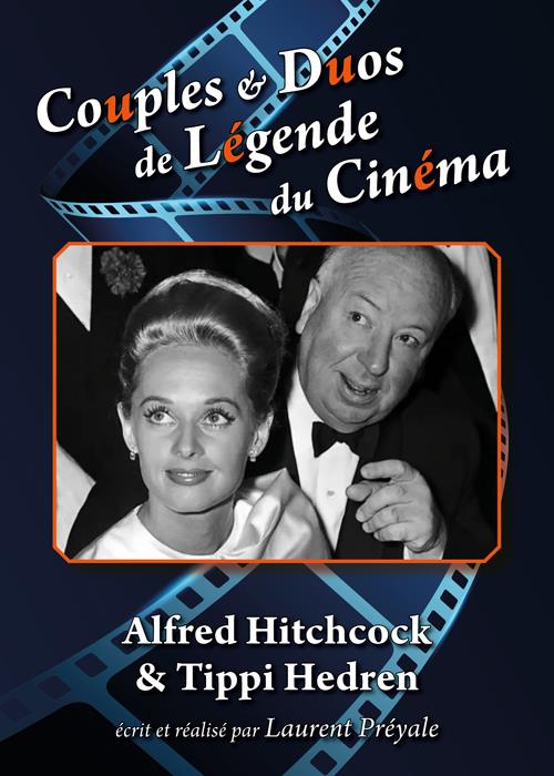 Couples et duos de légende du cinéma : Alfred Hitchcock et Tippi Hedren [DVD]