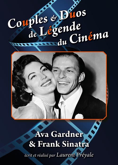 Couples et duos de légende du cinéma : Ava Gardner et Frank Sinatra [DVD]
