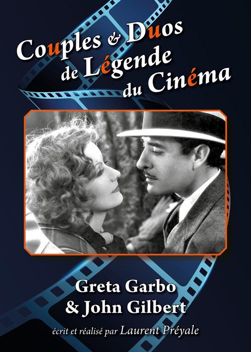 Couples et duos de légende du cinéma : Greta Garbo et John Gilbert [DVD]