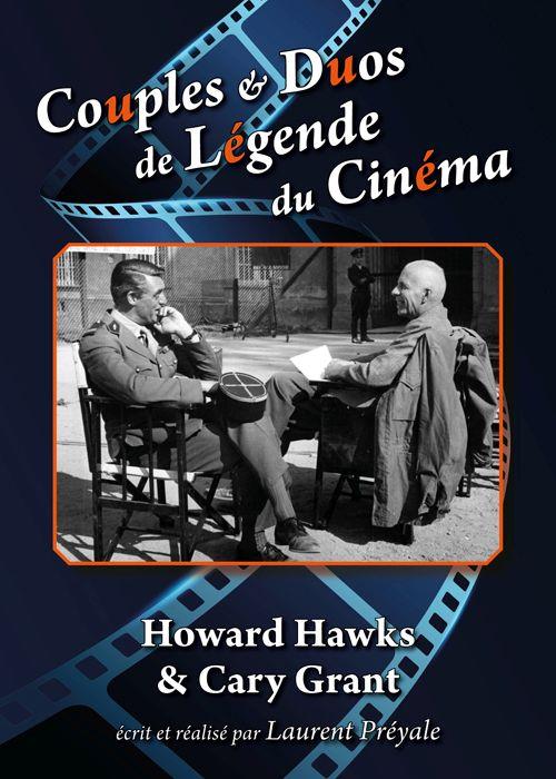 Couples et duos de légende du cinéma : Howard Hawks et Cary Grant [DVD]