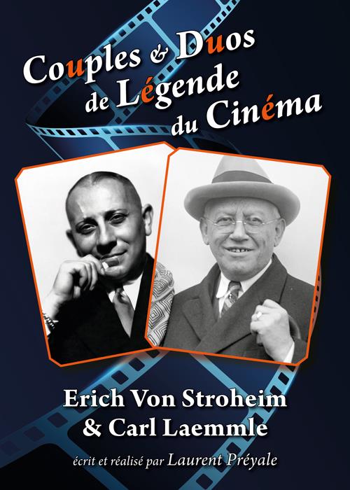 Couples et duos de légende du cinéma : Erich von Stroheim et Carl Laemmle [DVD]