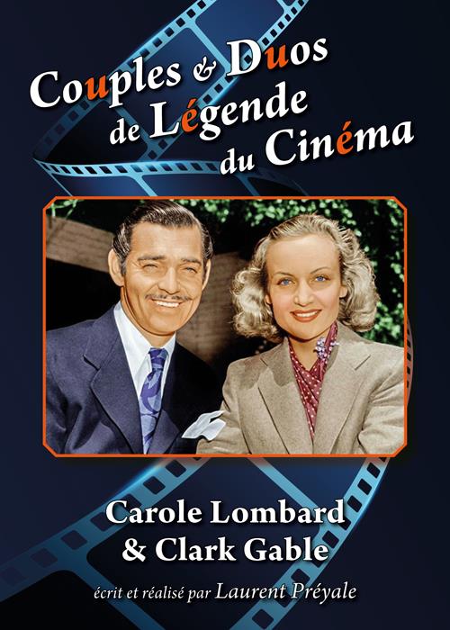 Couples et duos de légende du cinéma : Carole Lombard et Clark Gable [DVD]