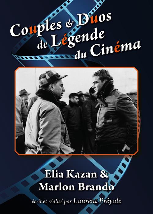 Couples et duos de légende du cinéma : Elia Kazan et Marlon Brando [DVD]