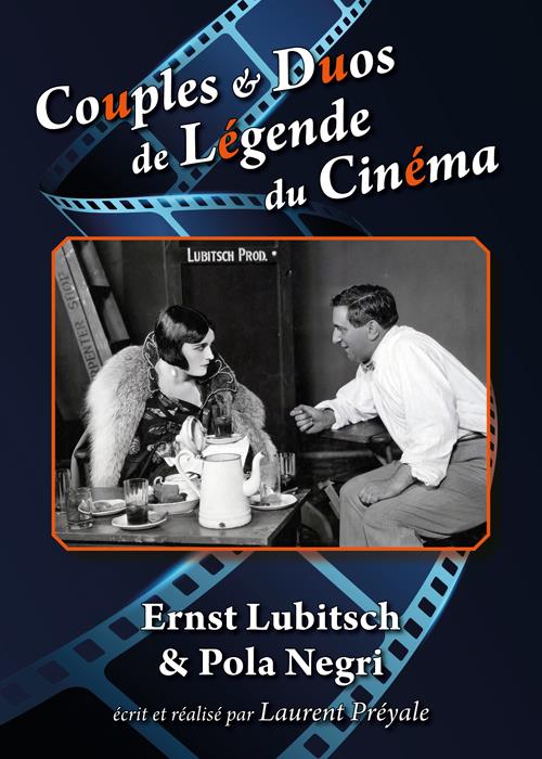 Couples et duos de légende du cinéma : Ernst Lubitsch et Pola Negri [DVD]