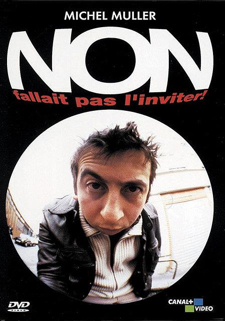 Michel Muller : NON Fallait Pas L'inviter ! [DVD] - flash vidéo