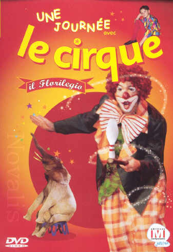 Une Journée avec le cirque "Il Florilegio" [DVD] - flash vidéo