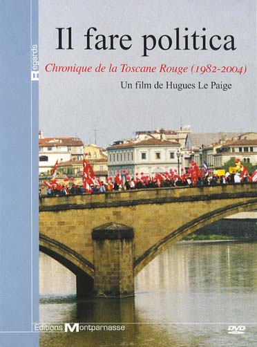 Fare politica - Chronique de la Toscane Rouge (1982 - 2004), Il [DVD] - flash vidéo
