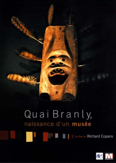 Quai Branly : naissance d'un musée [DVD] - flash vidéo