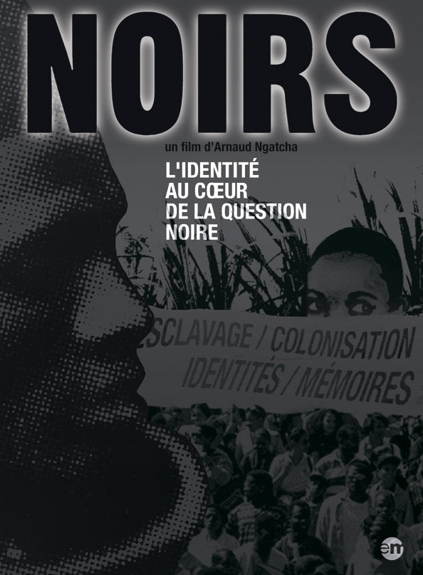 Noirs - L'identité au coeur de la question noire [DVD] - flash vidéo