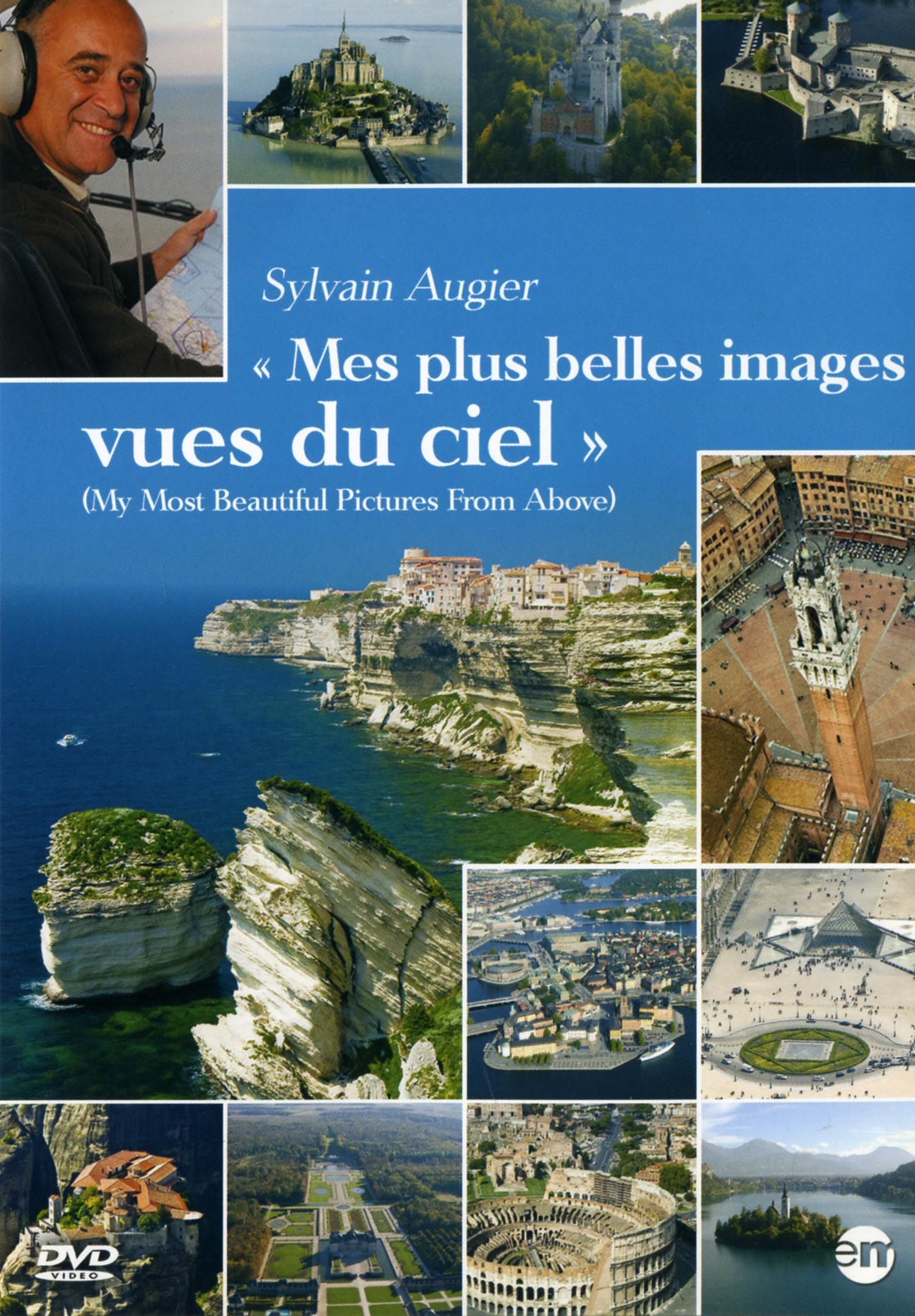 Sylvain Augier : Mes plus belles images vues du ciel [DVD] - flash vidéo