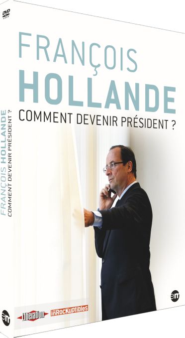 François Hollande : Comment Devenir Président ? [DVD] - flash vidéo