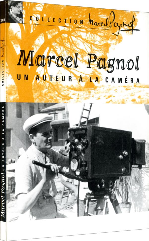Marcel Pagnol, un auteur à la caméra [DVD]