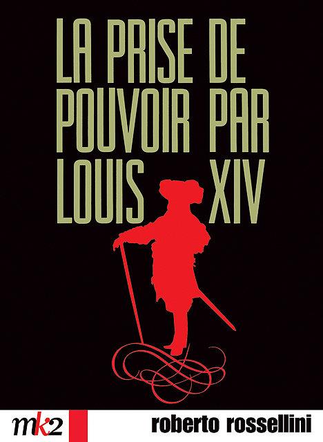 La Prise de pouvoir par Louis XIV [DVD]