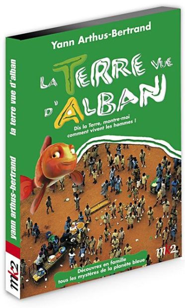 La Terre Vue D'Alban, Vol. 3 : Dis La Terre, Montre-moi Comment Vivent Les Hommes [DVD] - flash vidéo