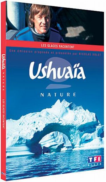 Ushuaïa Nature : Les Glaces Racontent [DVD] - flash vidéo