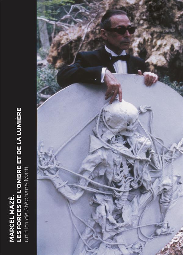 Marcel Mazé, les forces de l'ombre et la lumière [DVD] - flash vidéo