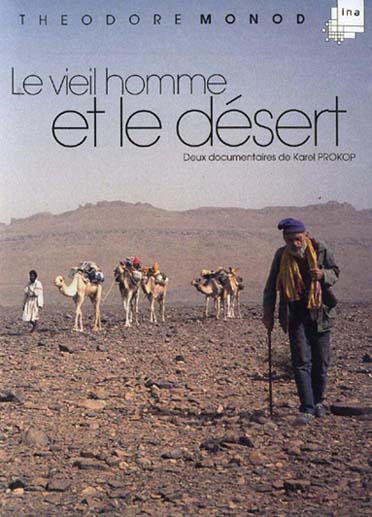 Théodore Monod - Le vieil homme et le desert - Le vieil homme, le desert et la météorite [DVD]