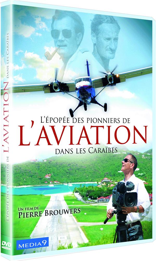 L'Epopée des pionniers de l'aviation dans les Caraïbes [DVD] - flash vidéo