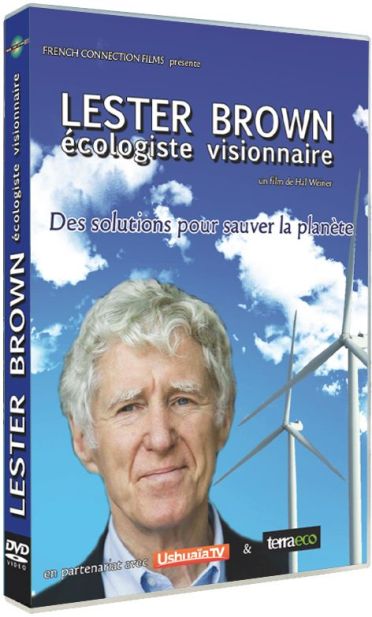 Lester Brown écologiste visionnaire [DVD]