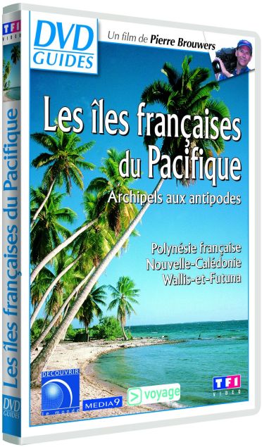 Les Iles françaises du Pacifique : Archipels aux antipodes - Polynésie française, Nouvelle-Calédonie, Wallis-et-Futuna [DVD] - flash vidéo
