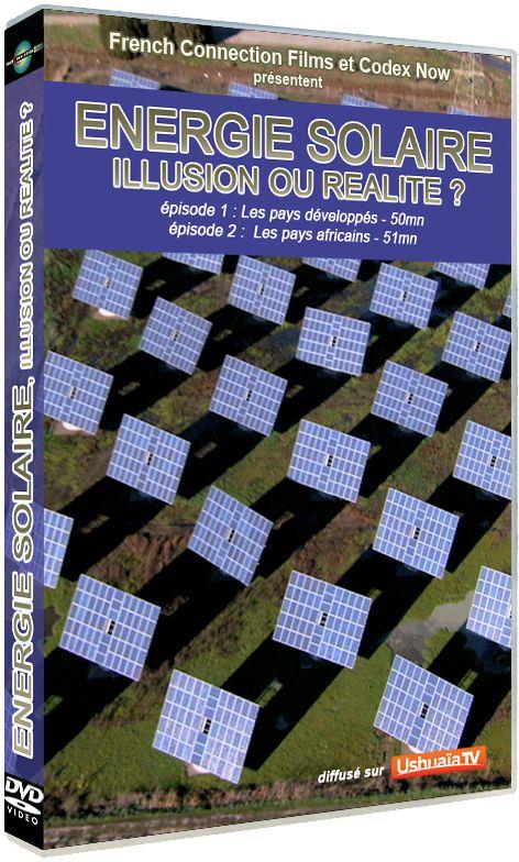 Energie solaire : Illusion ou réalité ? [DVD]