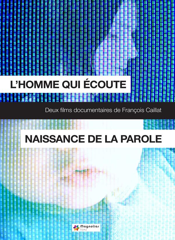 L'homme Qui écoute Naissance De La Parole [DVD] - flash vidéo