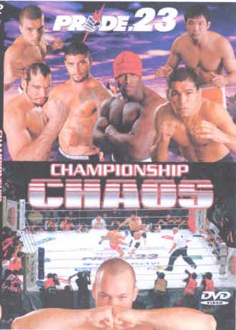 Pride 23 : Championship Chaos [DVD]