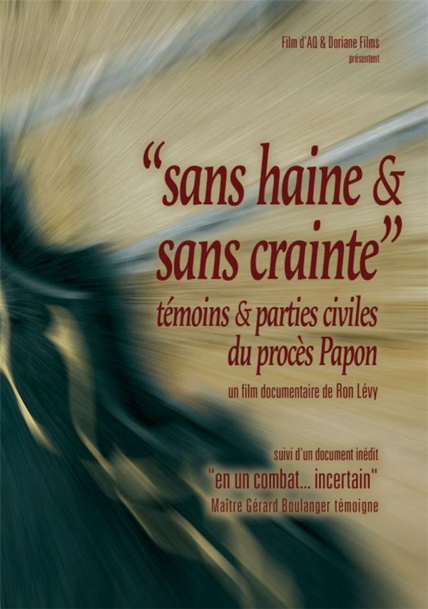 Sans haine et sans crainte - Témoins et parties civiles du procès Papon [DVD] - flash vidéo