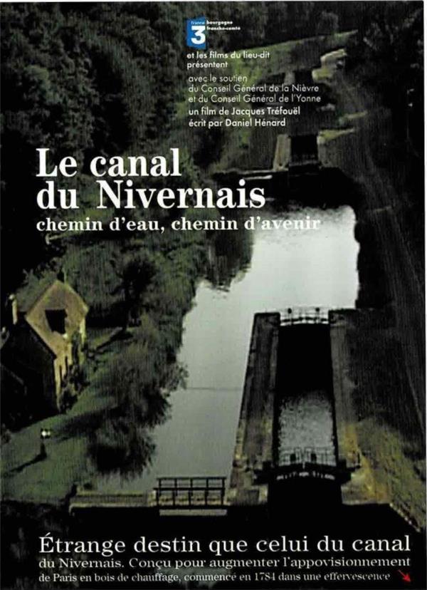 Le Canal du Nivernais, chemin d'eau, chemin d'avenir [DVD] - flash vidéo
