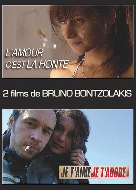 2 films de Bruno Bontzolakis : L'amour c'est la honte + Je t'aime, je t'adore [DVD] - flash vidéo