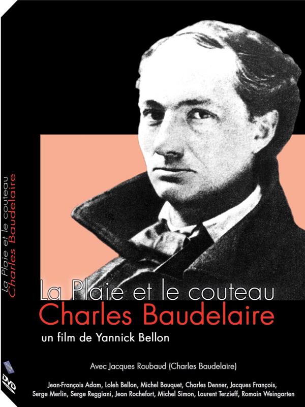 La Plaie et le couteau : Charles Baudelaire [DVD] - flash vidéo