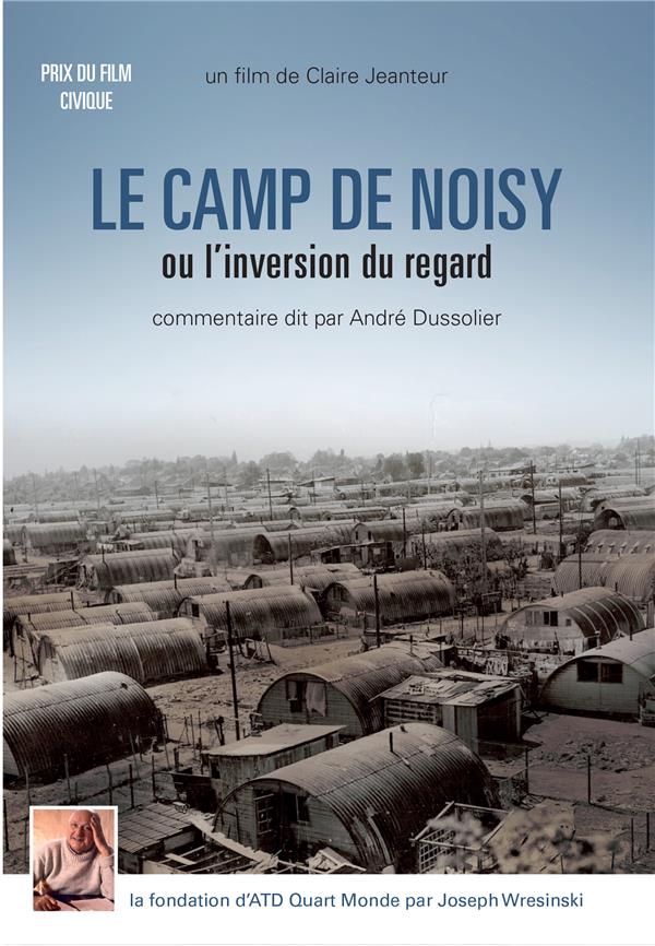 Le camp de Noisy ou l'inversion du regard [DVD] - flash vidéo