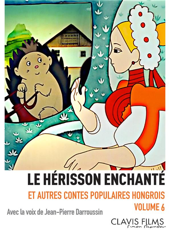 Contes populaires hongrois - Volume 6 - Le Hérisson enchanté [DVD] - flash vidéo