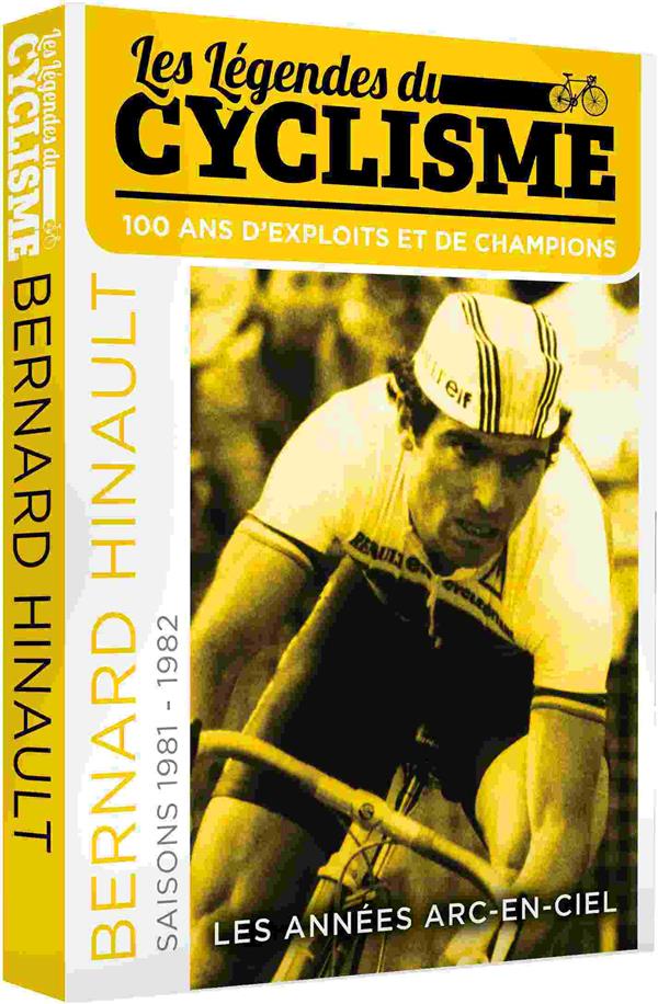 La Légende du cyclisme - DVD n°1 : saisons 1981 & 1982 - Hinault, les années arc-en-ciel [DVD] - flash vidéo