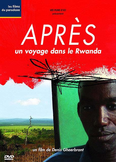 Après, un voyage dans le Rwanda [DVD]