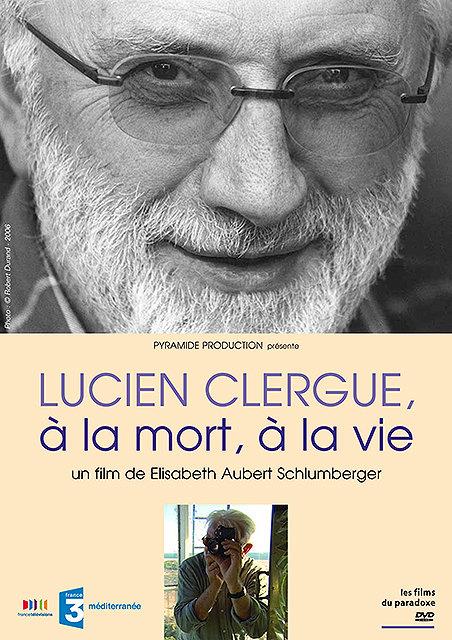 Lucien Clergue, à la mort, à la vie [DVD] - flash vidéo