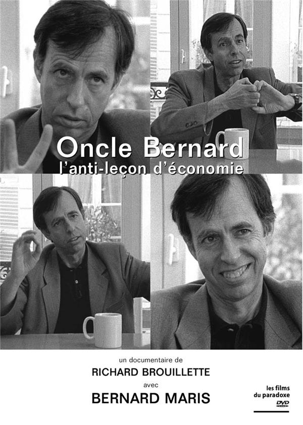 Oncle Bernard : L'anti-leçon d'économie [DVD] - flash vidéo