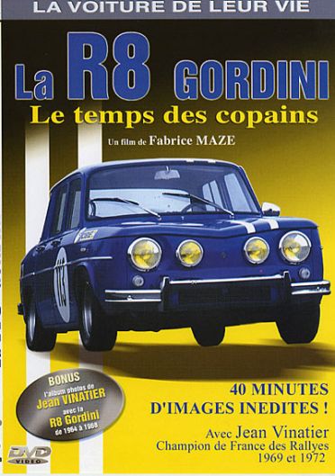 La Voiture de leur vie - La R8 Gordini, le temps des copains [DVD] - flash vidéo