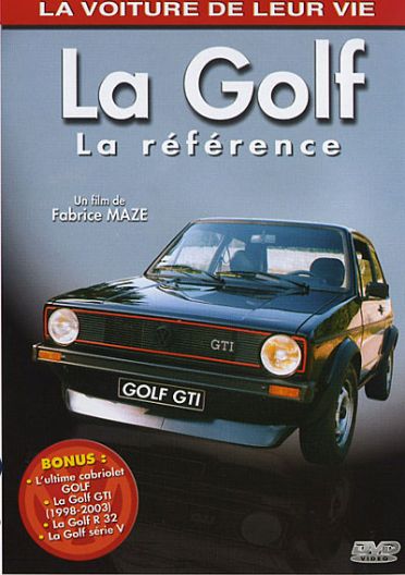 La Voiture de leur vie - La Golf, la référence [DVD] - flash vidéo