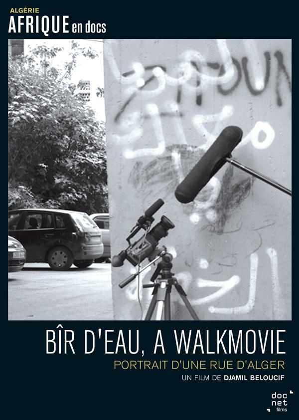 Bir D'eau, A Walkmovie : Portrait D'une Rue D'Alger [DVD]