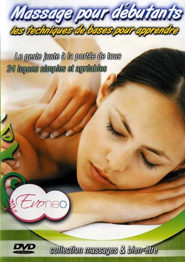 Massage Pour Débutants : Les Techniques De Base Pour Apprendre [DVD]